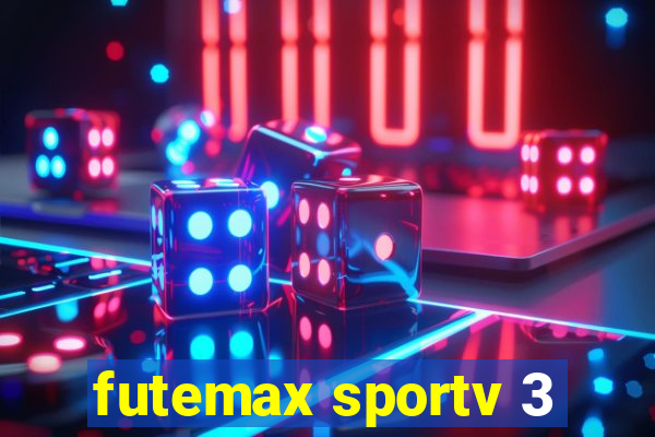 futemax sportv 3